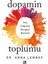 Dopamin Toplumu - Anna Lembke 1