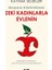 Bunamak Istemiyorsanız Zeki Kadınlarla Evlenin - Kaynak Selekler 1