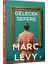 Gelecek Sefere: Üç Çok Farklı Hayat, Ayrılmaz Bir Şekilde Iç Içe Geçmiş Üç Kader... - Marc Levy 1
