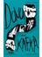Dava: Bruno Schulz'un Sonsözüyle - Franz Kafka 1