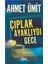 Çıplak Ayaklıydı Gece - Ahmet Ümit 1