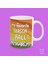 My Favorite Season Is The Fall Of The Patriarchy Feminist Mottolu Feminizm Temalı Kadınlar Günü 8 Mart Hediyelik Porselen Kupa 1
