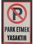 Park Etmek Yasaktır Uv Baskılı Alüminyum Uyarı Levhası - 15CM x 22,5cm 2