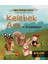 Kelebek Aya ve Arkadaşları 1