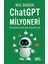 Chatgpt Milyoneri: Para Kazanmak Hiç Bu Kadar Kolay Olmamıştı - Neil Dagger 1