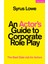 Actor's Guide To Corporate Role Play : The Best Side-Job For Actors 1