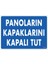 Panoların Kapaklarını Kapalı Tut Levhası 25X35 KOD:1121 1