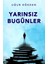 Yarınsız Bugünler 1
