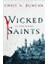 Wicked Saints : A Novel : 1 1
