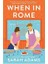 When In Rome : The Charming New Rom Com From The Author Of The Tiktok Sensation The Cheat 1
