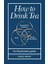 How To Drink Tea (Ciltli) 1