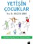 Yetişin Çoçuklar - Bebeklikten Ergenliğe Çocuk Yetiştirme Kılavuzu 1