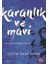 Karanlık ve Mavi - Sevim Kahraman 1