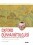 Oxford Dünya Mitolojisi - Antikçağlardan Günümüze Mitlere Çağdaş Yaklaşımlar (Ciltli) - Eva M.thury - Margaret K.devinney 1