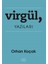 Okur Değiştirmek - Orhan Pamuk Üzerine Üç Deneme + Virgül, Yazıları + Modern ve Ötesi: Elli Yılın Sanatına Kenar Notları + Okuma Sticker'ları 3