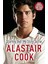 Alastair Cook: Starting Out - My Story Far: The Early Career Of England's Highest Scoring Batsma 1