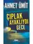 Çıplak Ayaklıydı Gece 1