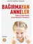 Bağırmayan Anneler 1