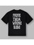 Prove Them Wrong Babe Kadın Oversize Siyah Tişört 1
