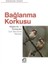 Bağlanma Korkusu 1