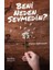 Beni Neden Sevmedin? 1