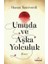 Umuda ve Aşka Yolculuk 1