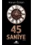 45 Saniye 1