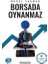 Borsada Oynanmaz 1