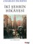 İki Şehrin Hikayesi - Charles Dickens 1