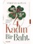 4 Kadın Bir Baht 1