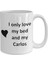 Print Dore Carlos Lover Kupa - Köpek Kuş Evcil Hayvan Adı - Love My Carlos Adı - Ingilizce Kup 1