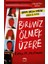 Birimiz Geri Dönüyor + Birimiz Ölmek Üzere + Birimiz Ölmek Üzere (Ciltli) 3