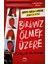 Birimiz Geri Dönüyor + Birimiz Ölmek Üzere + Birimiz Ölmek Üzere (Ciltli) 4