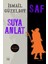 Saf – Suya Anlat + Gölge 2