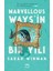Marvellous Ways’in Bir Yılı + Tanrı Tavşanken + Teneke Adam 2