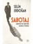 Sabotaj: Anadolu’da Hazin Bir Komplo Öyküsü + Kurbağa Adası – Bir Istanbul Distopyası 2