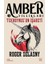 Amber Kanı / Amber Yıllıkları 7 + Tekboynuzun Işareti – Amber Yıllıkları 3 + Bu Ölümsüz 3