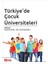 Türkiye’de Çocuk Üniversiteleri 1