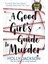 A Good Girl's Guide To Murder: Book 1 1