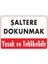 Şaltere Dokunma Uyarı Levhası 25X35 Kod: 1135 1