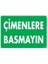 Çimlere Basmayın Uyarı Levhası 25X35 KOD:1210 1