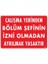 Çalışma Yerinden Bölüm Şefinin Izni Olmadan Ayrılmak Yasaktır Uyarı Levhası 25X35 KOD:239 1