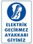 Elektrik Geçirmez Ayakkabı Uyarı Levhası 25X35 Kod:10 1