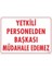 Yetkiliden Başkası Uyarı Levhası 25X35 KOD:303 1
