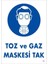Toz ve Gaz Maskesi Uyarı Levhası 25X35 Kod:18 1
