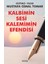 Kalbimin Sesi Kalemimin Efendisi 1