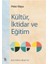 Kültür, Iktidar ve Eğitim 1