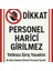 Personel Harici Girilmez Uyarı Levhasi 1