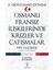 2. Abdülhamid Dönemi Osmanlı Fransız Ilişkilerinde Krizler ve Çatışmalar 1