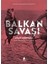 Balkan Savaşı 1